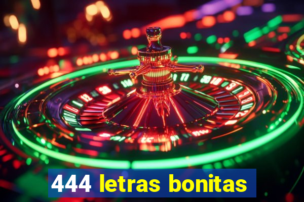 444 letras bonitas